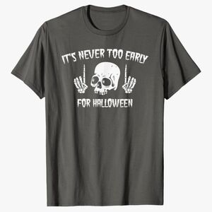 Gray "It's Never Too Early For Halloween" Goth Skull Halloween Graphic T-Shirt